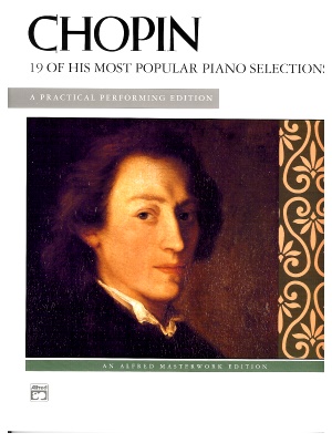 Chopin: 19 of His Most Popular Piano Selections: Piano Book: Frédéric Chopin